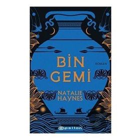 Bin Gemi - Natalie Haynes - Epsilon Yayınevi