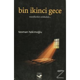 BIN İKİNCİ GECE MASALLARDAN ARDAKALAN... - TEOMAN HEKİMOĞLU