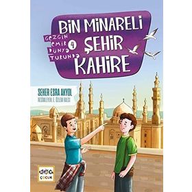 Bin Minareli Şehir Kahire Gezgin Emir Dünya Turunda-4 Nar Yayınları