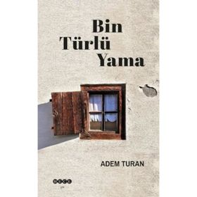 Bin Türlü Yama - Adem Turan