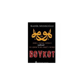 BIN UYDURMA KELIMEYI BOYKOT YAHUD DOĞRU TÜRKÇE REHBERI - KADIR MISIROĞLU