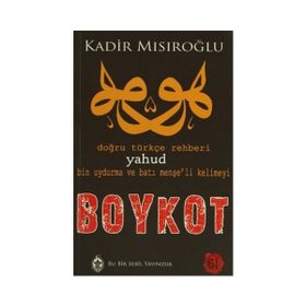 BIN UYDURMA KELIMEYI BOYKOT YAHUD DOĞRU TÜRKÇE REHBERI - KADIR MISIROĞLU