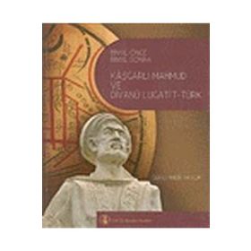 BIN YIL ÖNCE BIN YIL SONRA KAŞGARLI MAHMUD VE DİVANÜ LUGATI'T-TÜRK (RUSÇA ÇEVİRİSİ) - ŞÜKRÜ HALUK AKALIN
