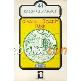 BIN YIL ÖNCE BIN YIL SONRA KAŞGARLI MAHMUD VE DİVANÜ LUGATI'T-TÜRK - ŞÜKRÜ HALUK AKALIN