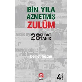 Bin Yıla Azmetmiş Zulüm 28 Şubat 28 Tanık - Demet Tezcan