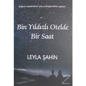 Bin Yıldızlı Otelde Bir Saat - Leyla Şahin