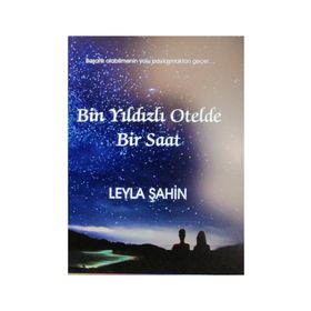 Bin Yıldızlı Otelde Bir Saat - Leyla Şahin