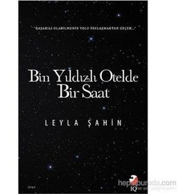 Bin Yıldızlı Otelde Bir Saat - Leyla Şahin