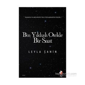 Bin Yıldızlı Otelde Bir Saat - Leyla Şahin