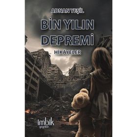 Bin Yılın Depremi Adnan Yeşil