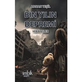 Bin Yılın Depremi Adnan Yeşil