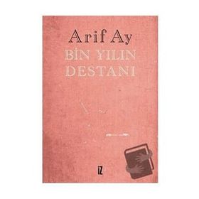 Bin Yılın Destanı - Arif Ay