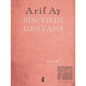 Bin Yılın Destanı - Arif Ay