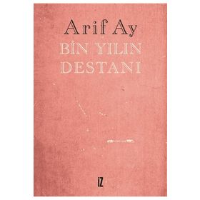 Bin Yılın Destanı - Arif Ay