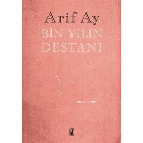 Bin Yılın Destanı - Arif Ay