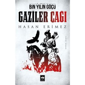 Bin Yılın Göçü Gaziler Çağı - Hasan Erimez
