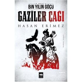 Bin Yılın Göçü Gaziler Çağı - Hasan Erimez