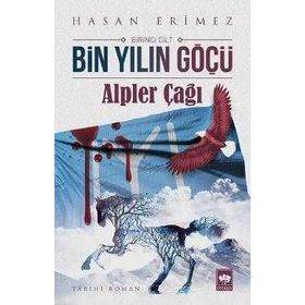 Bin Yılın Göçü Gaziler Çağı - Hasan Erimez