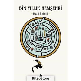 Bin Yıllık Hemşehri - Halil Babilli