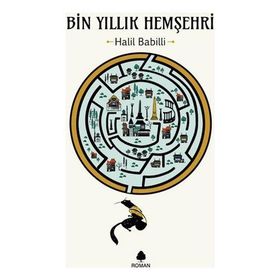 Bin Yıllık Hemşehri - Halil Babilli