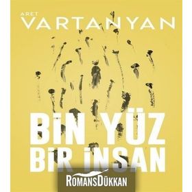 BIN YÜZ BIR İNSAN - ARET VARTANYAN