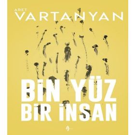 BIN YÜZ BIR İNSAN - ARET VARTANYAN
