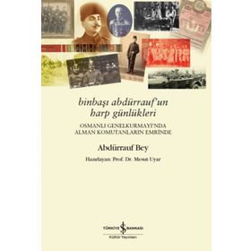 Binbaşı Abdürrauf'un Harp Günlükleri - Abdürrauf Bey