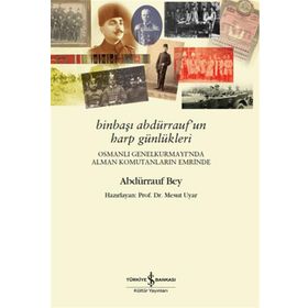 Binbaşı Abdürrauf'un Harp Günlükleri - Abdürrauf Bey