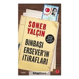 Binbaşı Ersever´in İtirafları - Soner Yalçın