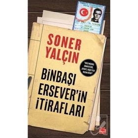Binbaşı Ersever´in İtirafları - Soner Yalçın
