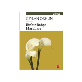 Binbir Bahçe Masalları - Ceylan Orhun