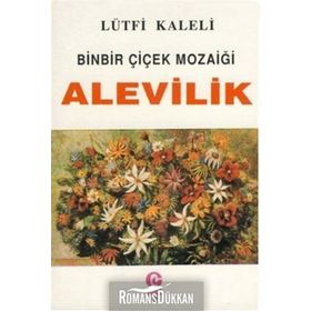 BINBIR ÇİÇEK MOZAİĞİ ALEVILIK - LÜTFİ KALELI