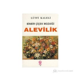 BINBIR ÇİÇEK MOZAİĞİ ALEVILIK - LÜTFİ KALELI