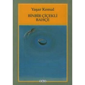 BINBIR ÇİÇEKLİ BAHÇE - YAŞAR KEMAL