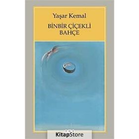 BINBIR ÇİÇEKLİ BAHÇE - YAŞAR KEMAL
