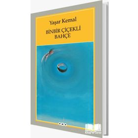 BINBIR ÇİÇEKLİ BAHÇE - YAŞAR KEMAL