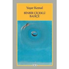 BINBIR ÇİÇEKLİ BAHÇE - YAŞAR KEMAL