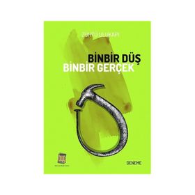 Binbir Düş Binbir Gerçek - Zühtü Ulukapı