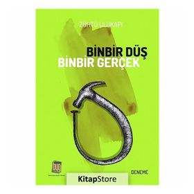 Binbir Düş Binbir Gerçek - Zühtü Ulukapı