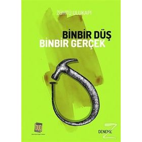 Binbir Düş Binbir Gerçek - Zühtü Ulukapı