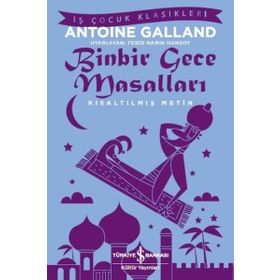 Binbir Gece Masalları: Kısaltılmış Metin - Antoine Galland