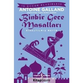 Binbir Gece Masalları: Kısaltılmış Metin - Antoine Galland