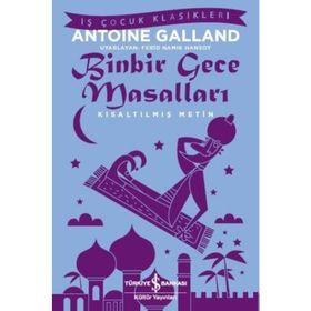 Binbir Gece Masalları: Kısaltılmış Metin - Antoine Galland