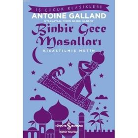 Binbir Gece Masalları: Kısaltılmış Metin - Antoine Galland