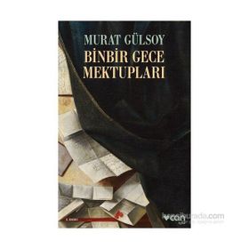 Binbir Gece Mektupları - Murat Gülsoy