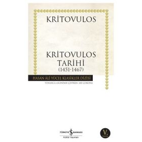 Binbir Göz Kitap - Kritovulos Tarihi (1451-1467) - Hasan Ali Yücel Klasikleri