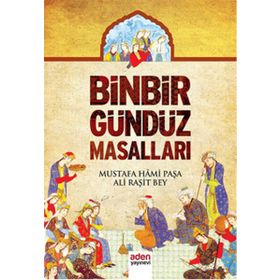 Binbir Gündüz Masalları - Ali Raşit Bey Mustafa Hami Paşa