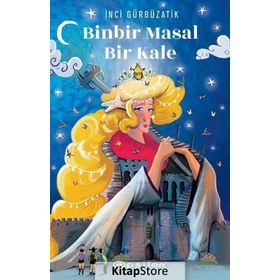 Binbir Masal Bir Kale - İnci Gürbüzatik