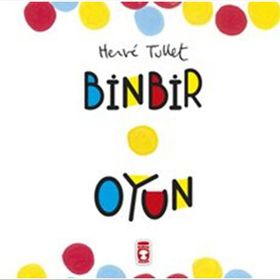 Binbir Oyun - Herve Tullet