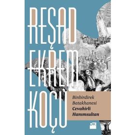 Binbirdirek Batakhanesi Cevahirli Hanımsultan - Reşad Ekrem Koçu